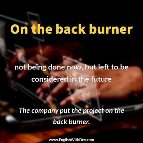 BACK BURNER Meaning in English .